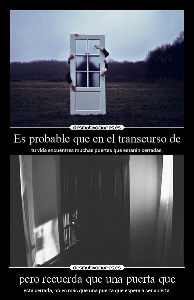 pero recuerda que una puerta que -
