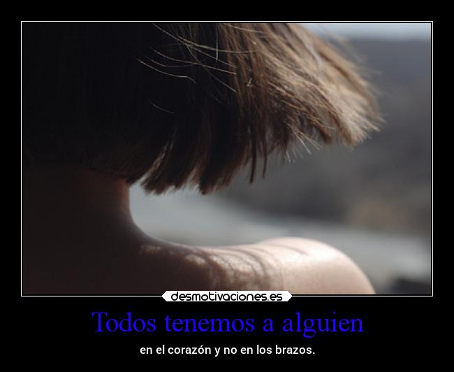Todos tenemos a alguien -