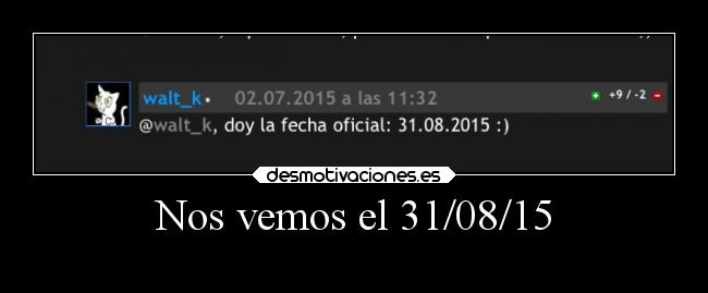 Nos vemos el 31/08/15 -