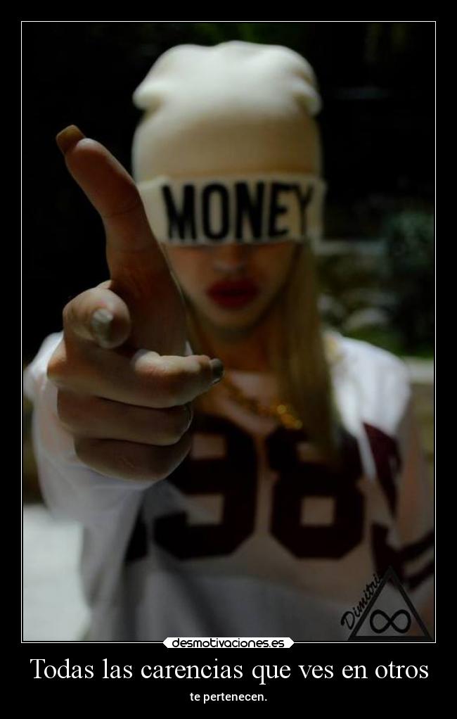 Todas las carencias que ves en otros - te pertenecen.