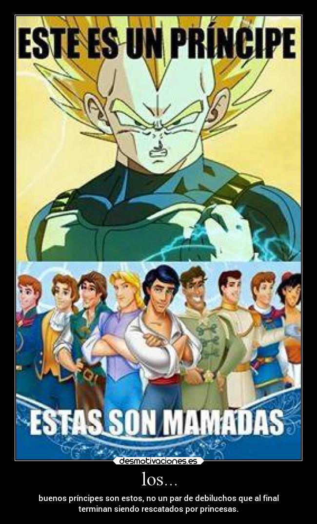 carteles desmotivaciones principes vegeta dragonball desmotivaciones