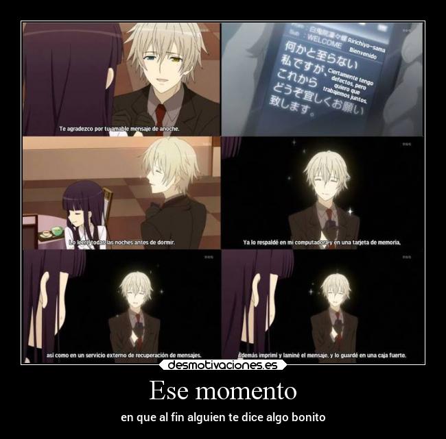 Ese momento - en que al fin alguien te dice algo bonito