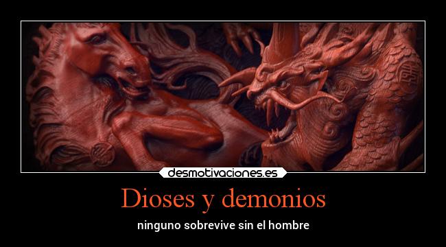 Dioses y demonios -
