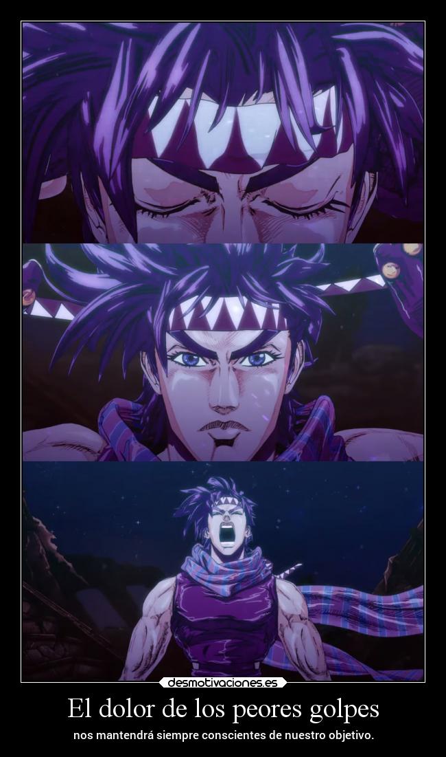 carteles dolor anime amistad dolor muerte raptorhunters harukaze manga jojosbizarreadventure jojo caesar joseph desmotivaciones