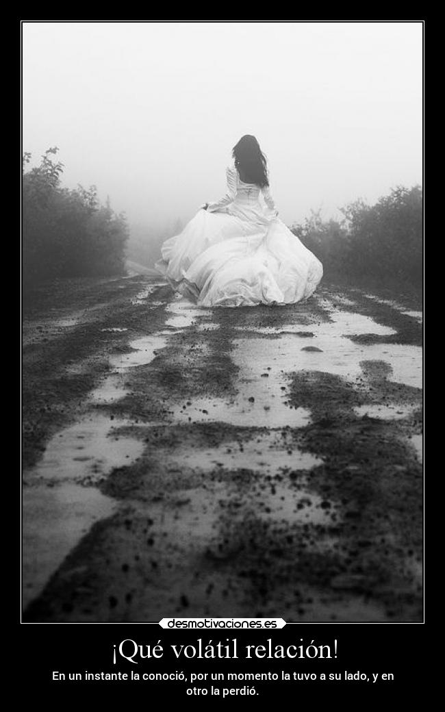 ¡Qué volátil relación! -