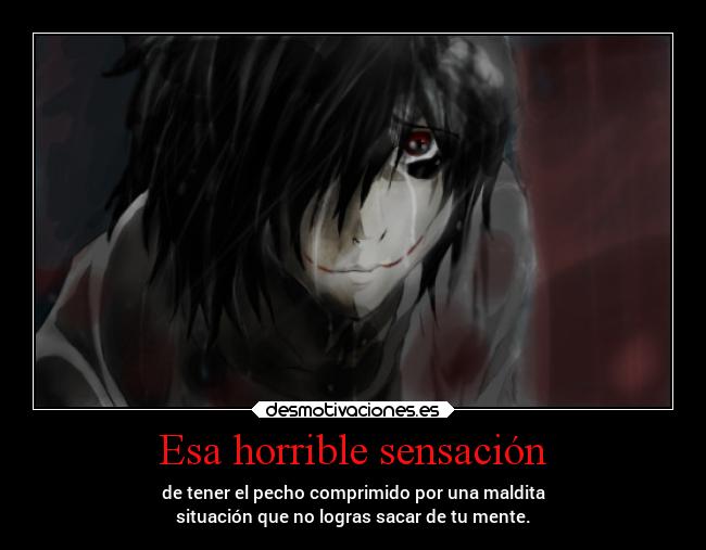 Esa horrible sensación -