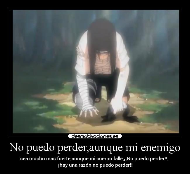 carteles enemigo anime naruto nejihuuga epico desmotivaciones