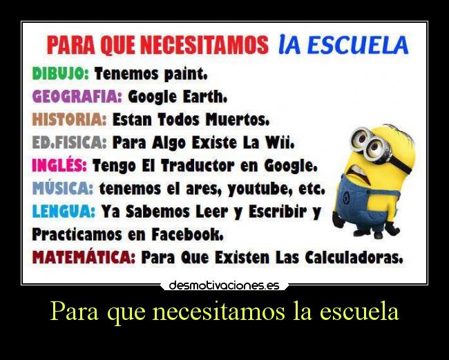 carteles escuela historia escuela necesitar minions dibujo geografia asignaturas desmotivaciones