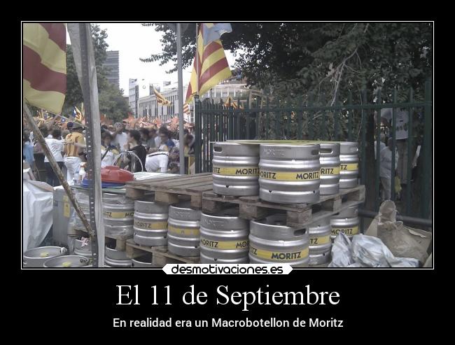 El 11 de Septiembre - En realidad era un Macrobotellon de Moritz