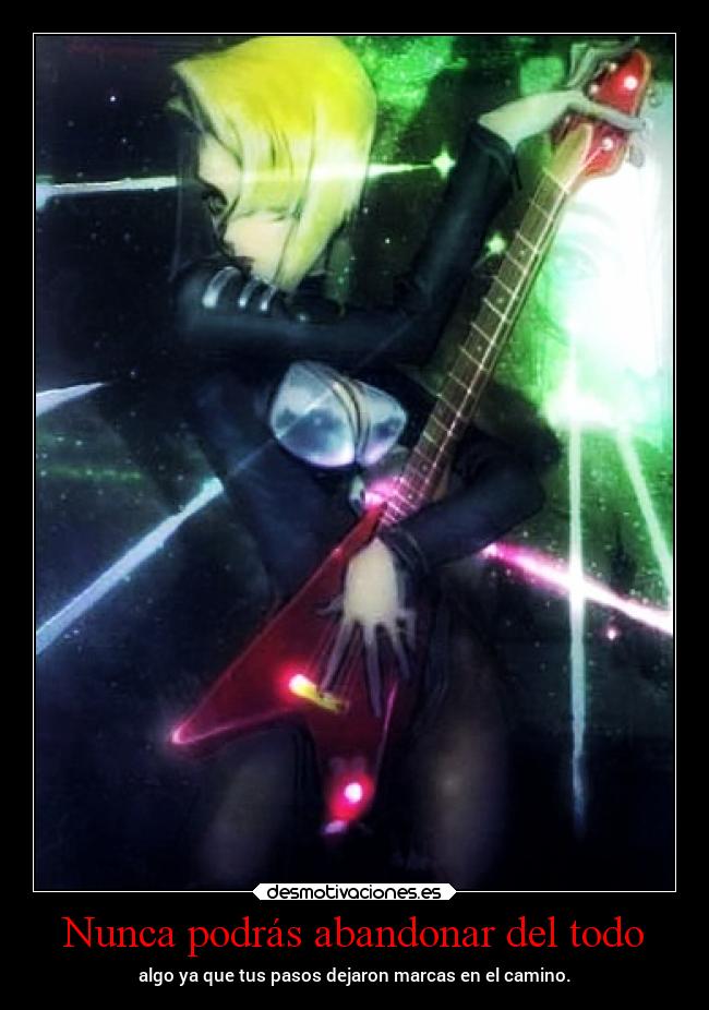 carteles esperanza musica vida personas abandonar aficion camino elbuskador1 erosekai ejemplo desmotivaciones