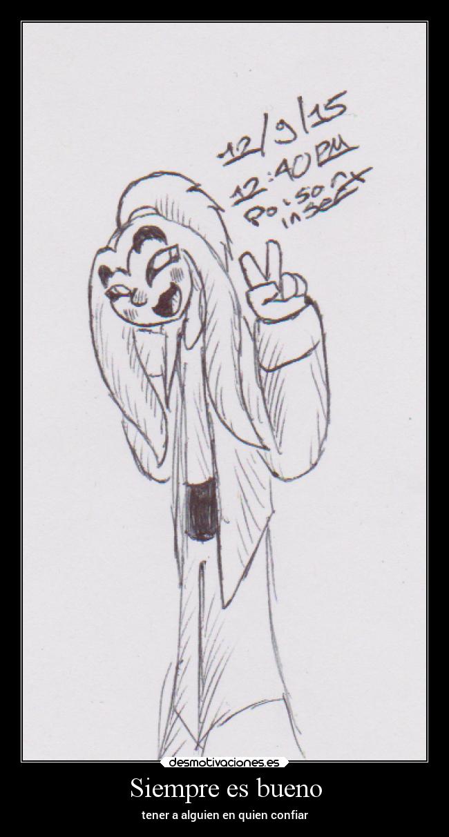 Siempre es bueno -