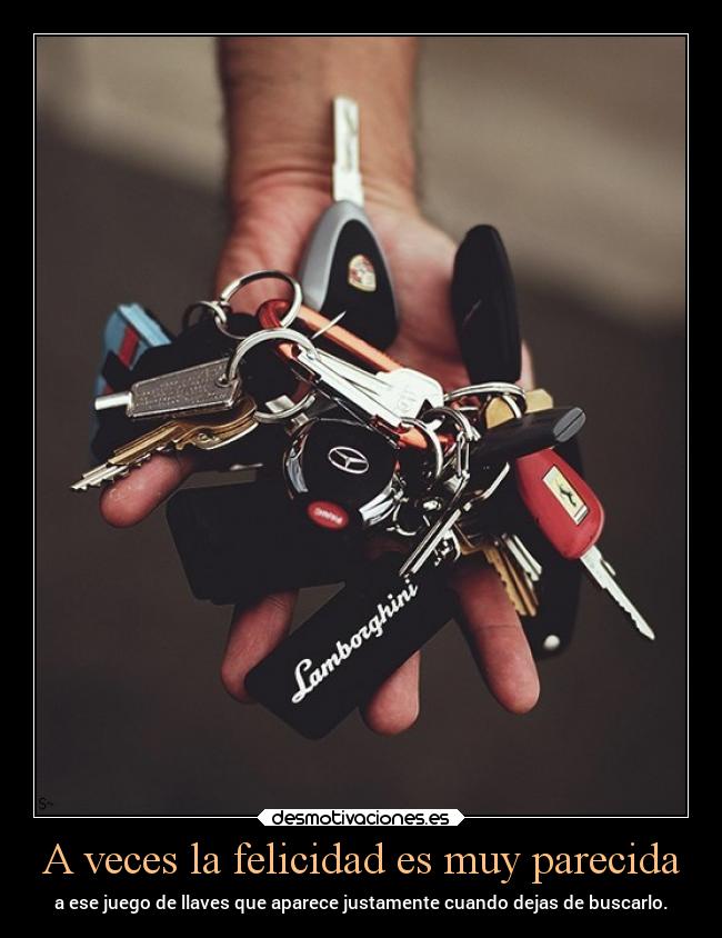 carteles felicidad felicidad parecidos llaves coches buscar clanpatosos rilacs desmotivaciones