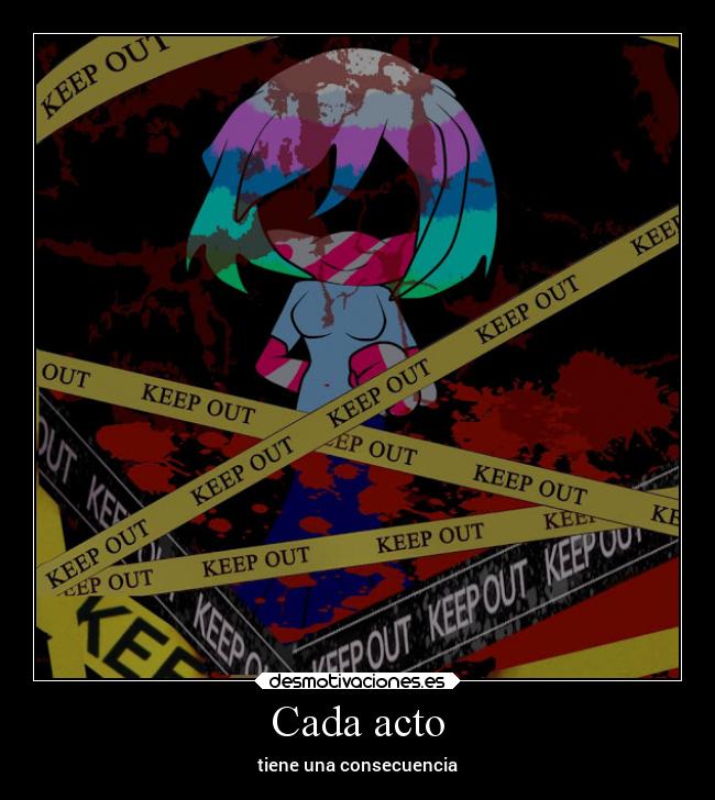 Cada acto - tiene una consecuencia