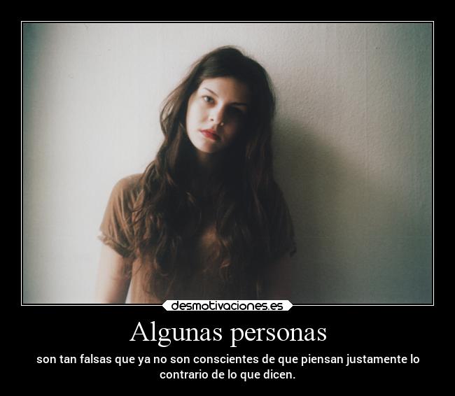 carteles frases personas falsas desmotivaciones