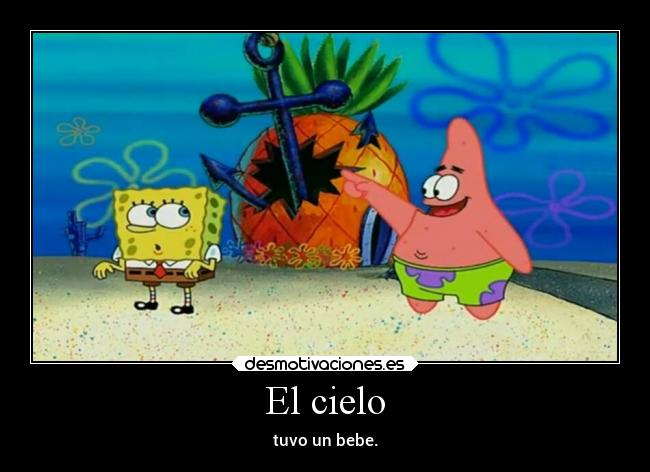 El cielo - tuvo un bebe.