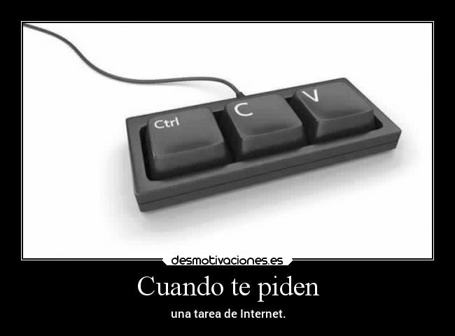 Cuando te piden - una tarea de Internet.