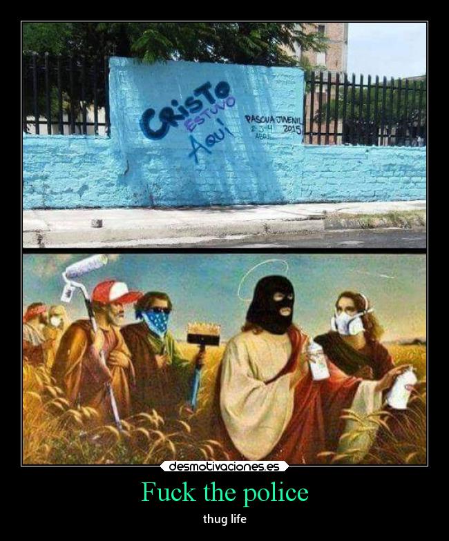 Fuck the police - thug life