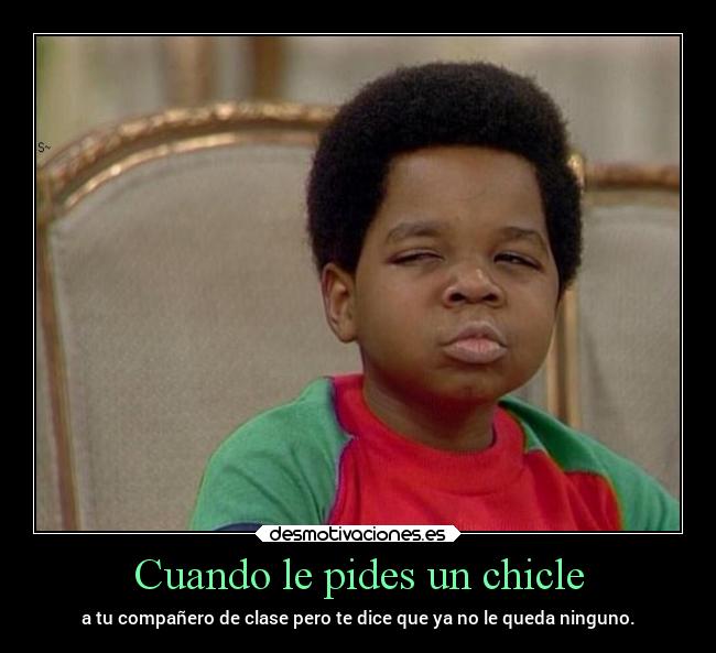 carteles humor graciosas sospechar clases companero chicles pedir desmofunny clanpatosos rilacs desmotivaciones