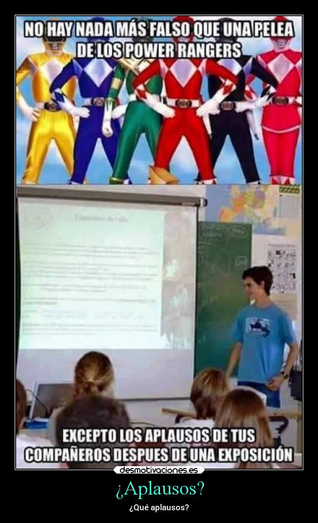 ¿Aplausos? - ¿Qué aplausos?