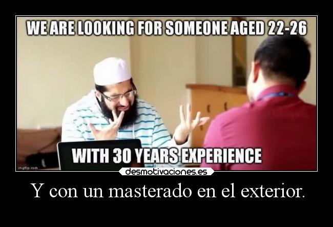 Y con un masterado en el exterior. -