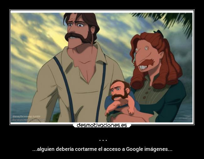 ... - ...alguien debería cortarme el acceso a Google imágenes...