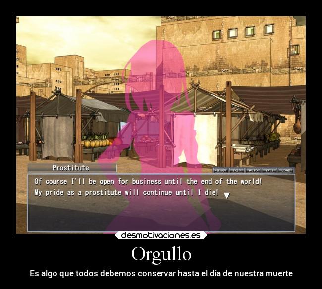 Orgullo - Es algo que todos debemos conservar hasta el día de nuestra muerte