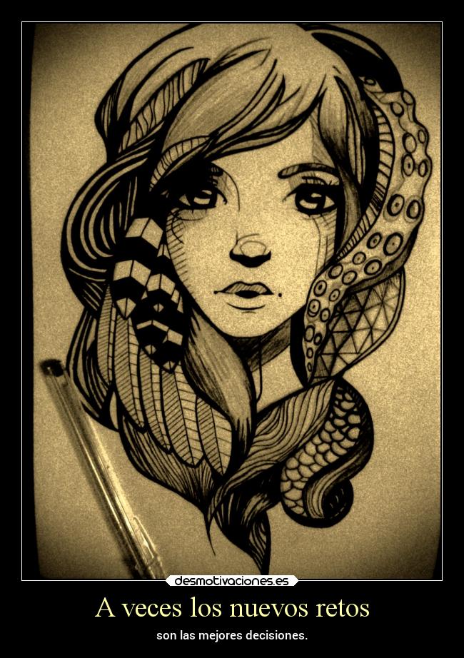 A veces los nuevos retos -