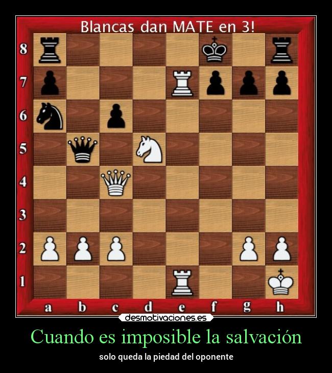 Cuando es imposible la salvación - solo queda la piedad del oponente