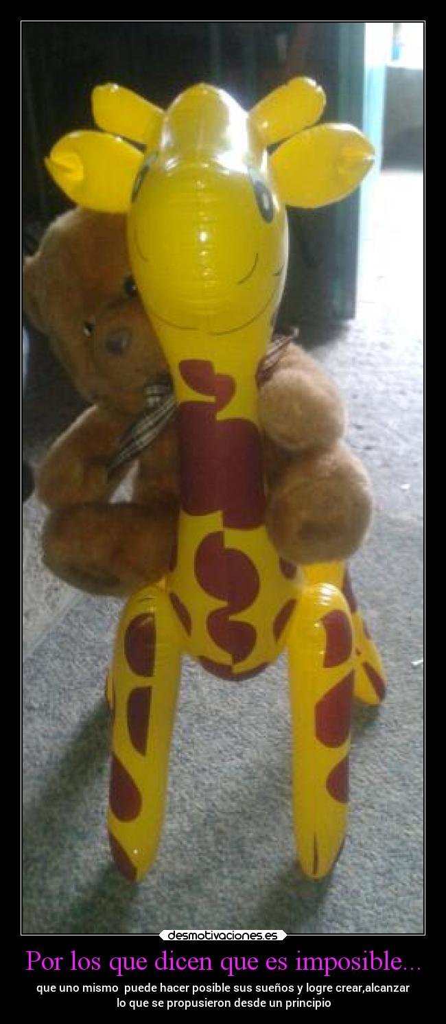 Por los que dicen que es imposible... - 