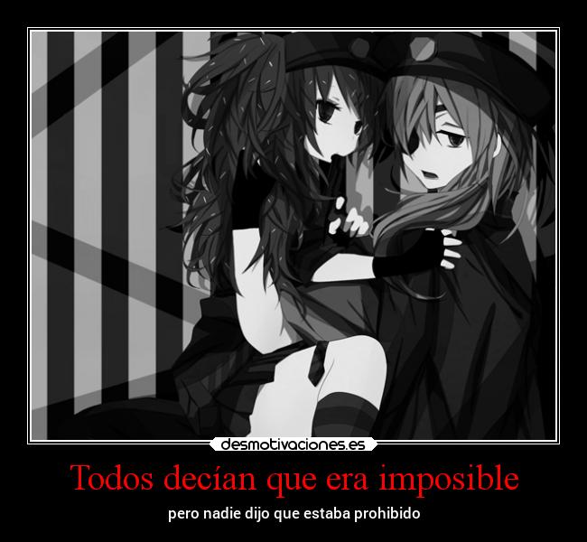 Todos decían que era imposible - pero nadie dijo que estaba prohibido