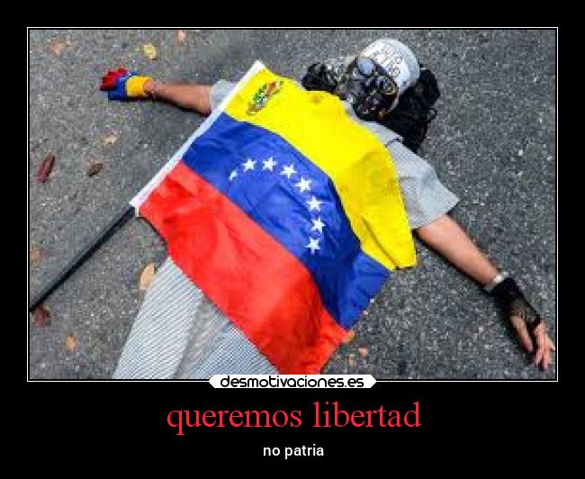 queremos libertad -