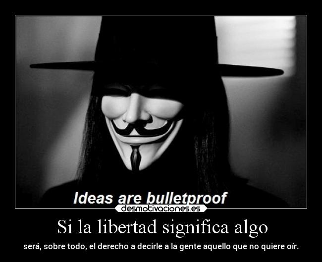 carteles libertad pensamientos libertad ideales significado decir expresion oir desmotivaciones