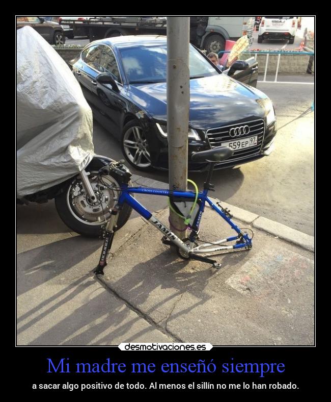 carteles madre humor graciosas ensenanzas positividad sillin bicicleta robo desmofunny clanpatosos rilacs desmotivaciones