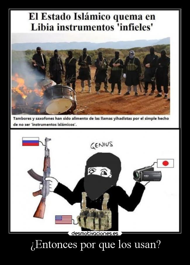 ¿Entonces por que los usan? -