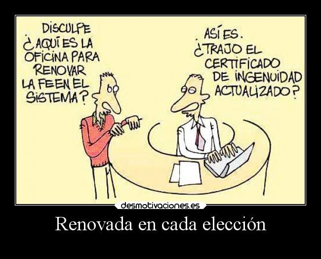 Renovada en cada elección -