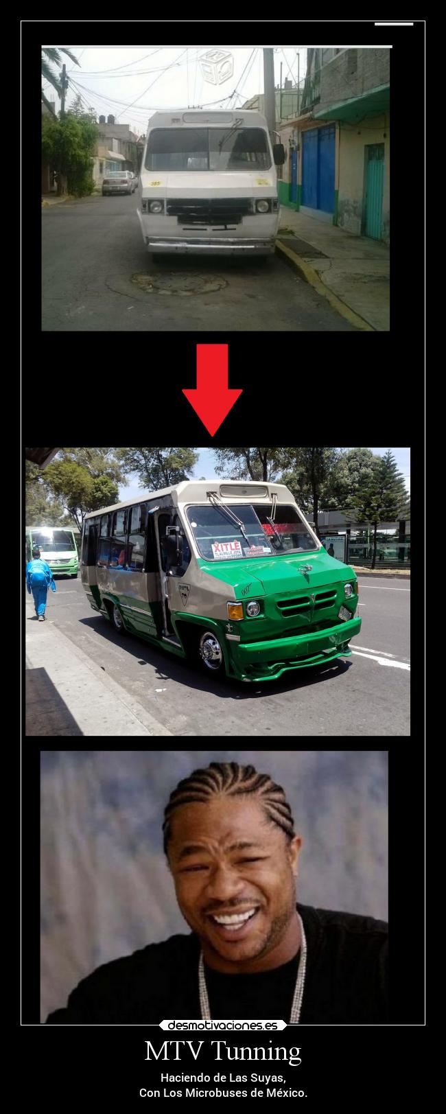 MTV Tunning - Haciendo de Las Suyas,
Con Los Microbuses de México.