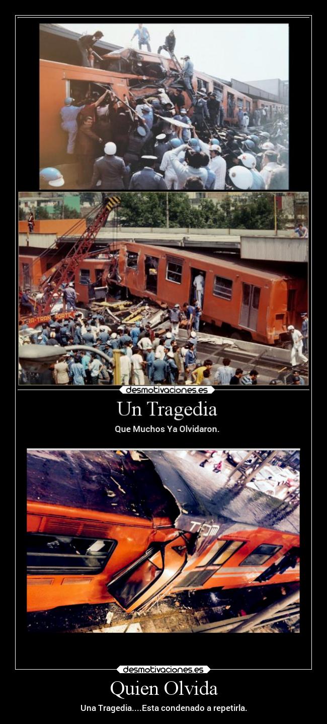 Quien Olvida - Una Tragedia....Esta condenado a repetirla.