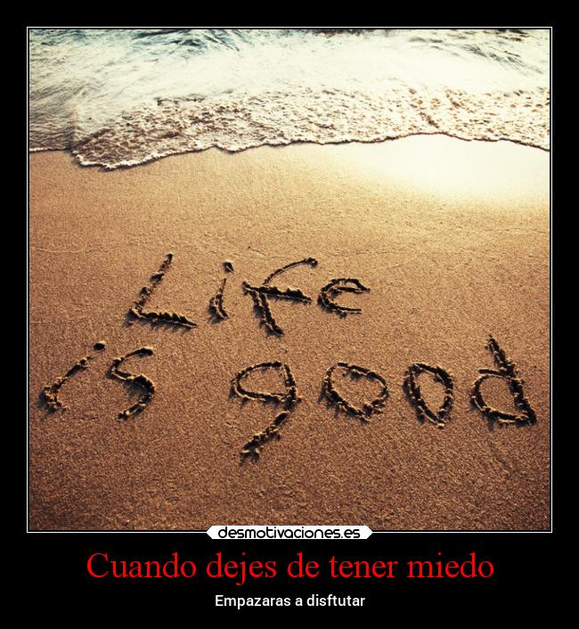 Cuando dejes de tener miedo -