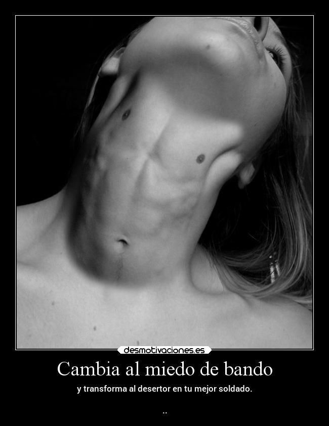 carteles miedo confianza akleduok entremicuerpoymialma desmotivaciones