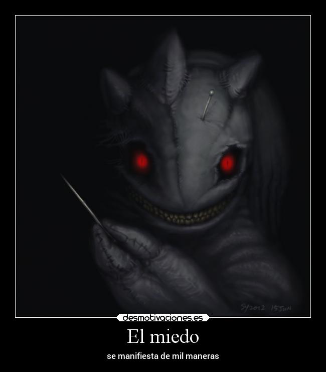 El miedo - se manifiesta de mil maneras