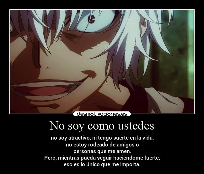 No soy como ustedes -