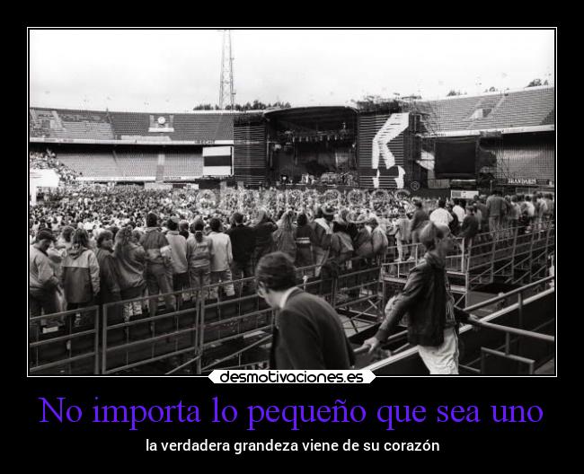 No importa lo pequeño que sea uno - 