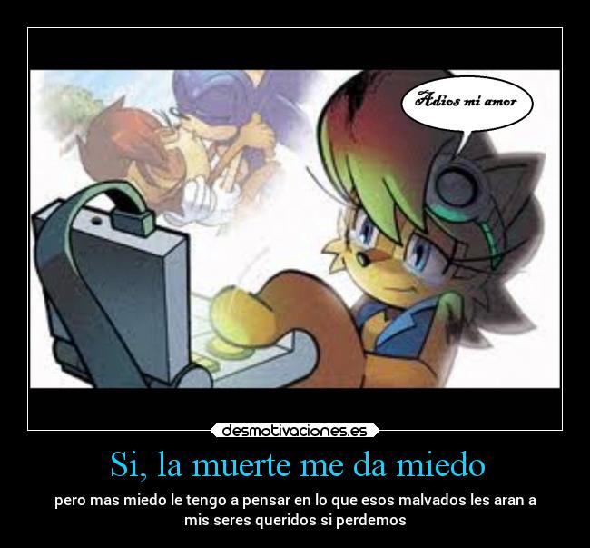 Si, la muerte me da miedo - 