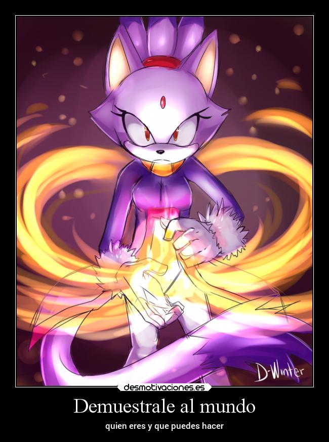 Demuestrale al mundo - quien eres y que puedes hacer