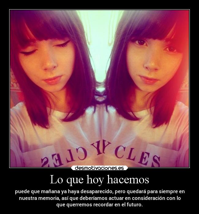 Lo que hoy hacemos -