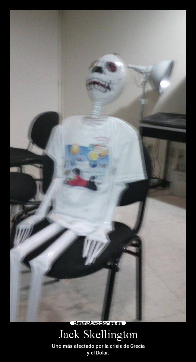 Jack Skellington - Uno más afectado por la crisis de Grecia
y el Dolar.