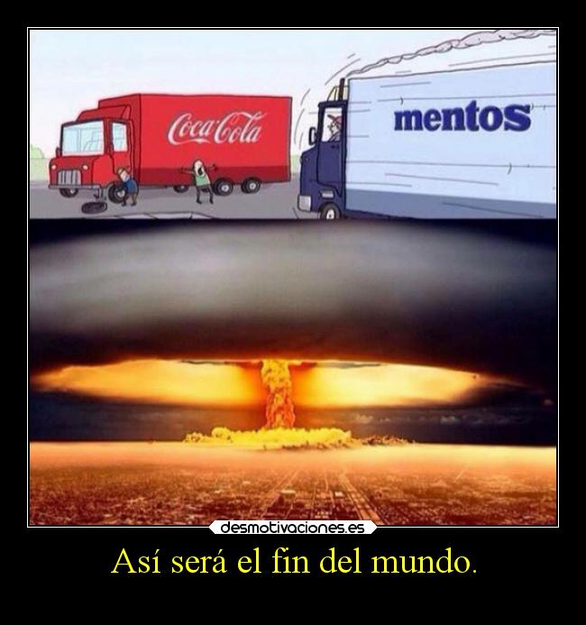 Así será el fin del mundo. - 