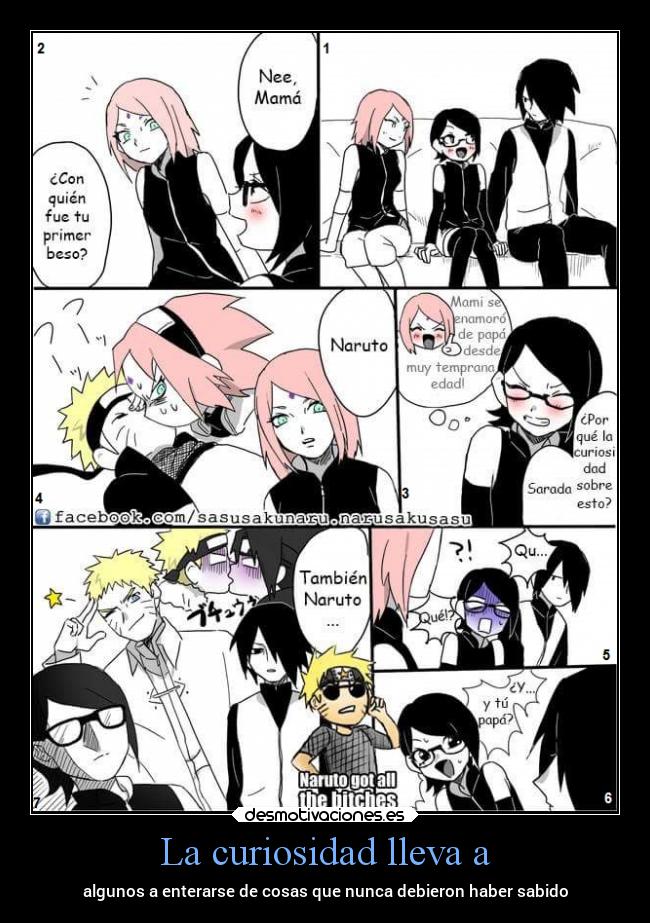 La curiosidad lleva a - algunos a enterarse de cosas que nunca debieron haber sabido