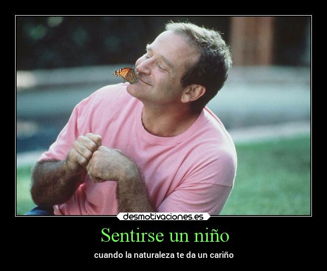 Sentirse un niño - cuando la naturaleza te da un cariño