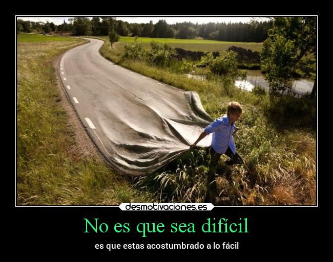 No es que sea difícil - 